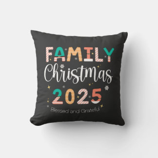 Family Christmas 2025 Blessed and Grateful Kussen