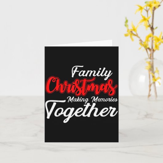 Family Christmas Making Memories Together Christma Kaart (Gele Bloem)