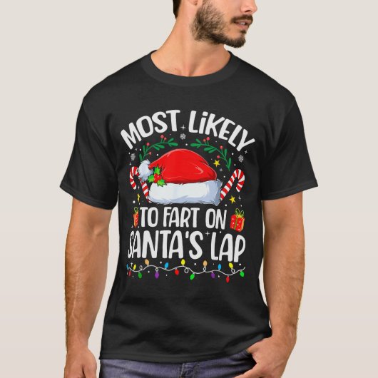Family Christmas Most Likely To Fart On Santa's La T-shirt (Voorkant)