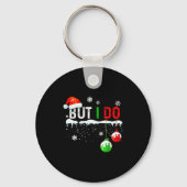 Family Christmas Pajamas Matching But I Do  Sleutelhanger (Voorkant)