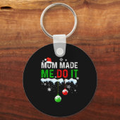Family Christmas Pajamas Matching Mom Made Me Do I Sleutelhanger (Voorkant)