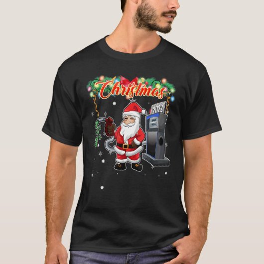 Family Christmas Santa Pumping Expensive Gas T-shirt (Voorkant)