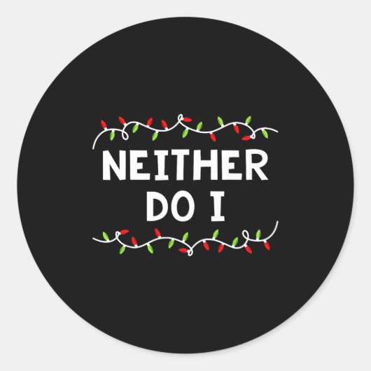Family Christmas Shirt I Don't Do Matching Outfits Ronde Sticker (Voorkant)