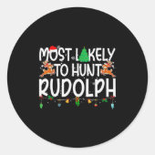 Family Christmas Xmas Most Likely To Hunt Rudolph  Ronde Sticker (Voorkant)