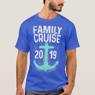 Family Cruise 2019 Ocean Liner Vacation Apparel T-shirt