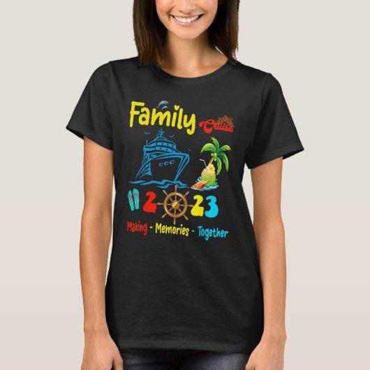 Family Cruise 2023 Making Memories Together Summer T-shirt (Voorkant)