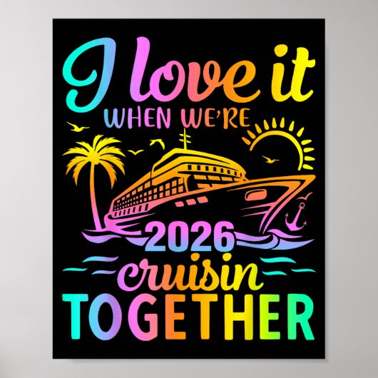 Family Cruise 2026 I Love It When We're Cruisin' T Poster (Voorkant)