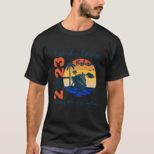 Family Cruise Bahamas Vacay 2023 Memories T-shirt