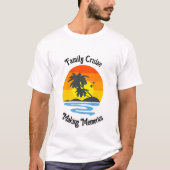 "Family Cruise Making Memories" Aangepaste cruise T-shirt (Voorkant)