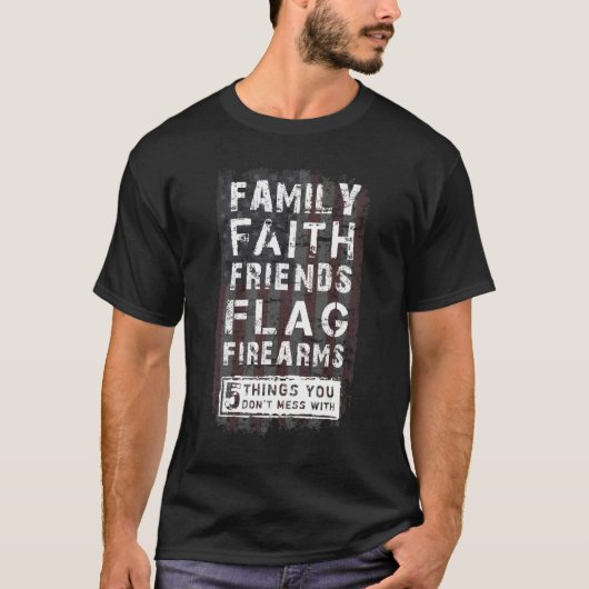 family faith friends flag firearms t-shirt (Voorkant)