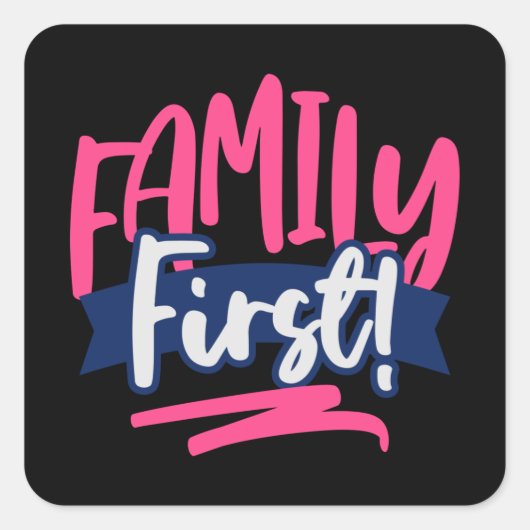 Family First Vierkante Sticker (Voorkant)