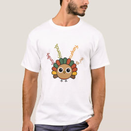 Family Friends Turkey Pie | Modern Thanksgiving  T-shirt