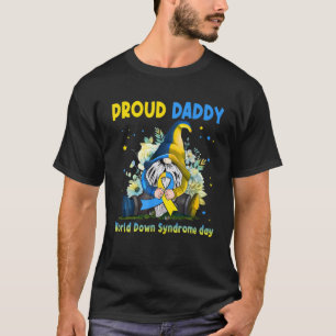 Family Gnome Proud Dad Down Syndrome Awareness T T-shirt