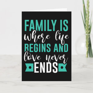 Family is where life Begins and love never Ends Kaart