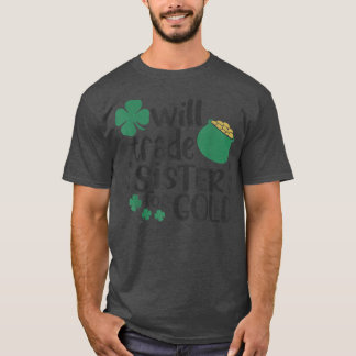 Family Joke Trade Sister voor Gold op St Patrick's T-shirt