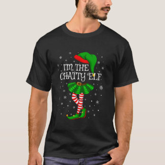 Family Matching Women Girls I m The Chatty Elf Chr T-shirt