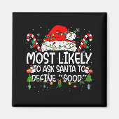 Family Matching Xmas Most Likely To Ask Santa To D Magneet (Voorkant)