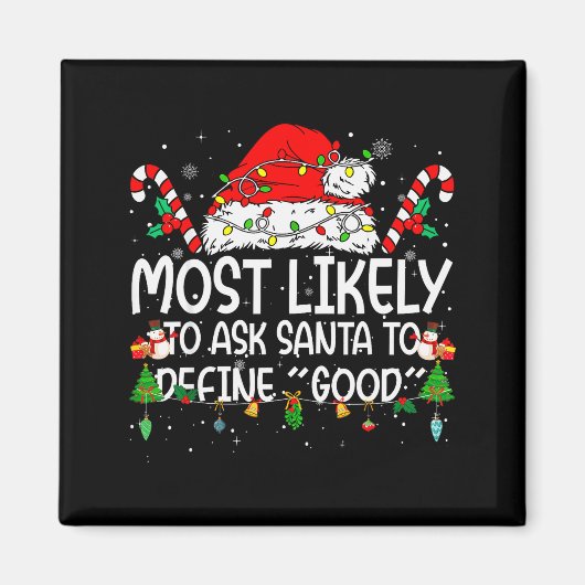 Family Matching Xmas Most Likely To Ask Santa To D Magneet (Voorkant)