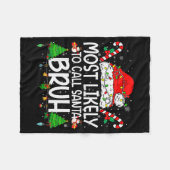 Family Matching Xmas Most Likely To Call Santa Bru Fleece Deken (Voorkant (Horizontaal))