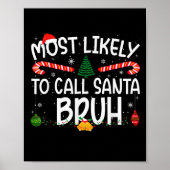 Family Matching Xmas Most Likely To Call Santa Bru Poster (Voorkant)