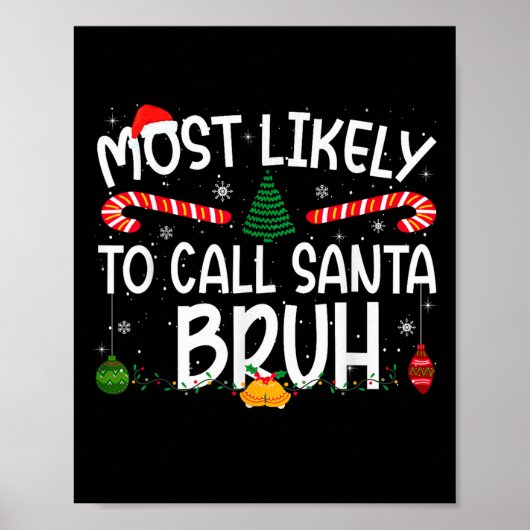 Family Matching Xmas Most Likely To Call Santa Bru Poster (Voorkant)