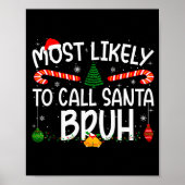 Family Matching Xmas Most Likely To Call Santa Bru Poster (Voorkant)
