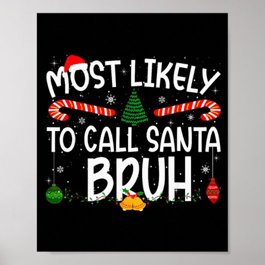 Family Matching Xmas Most Likely To Call Santa Bru Poster (Voorkant)
