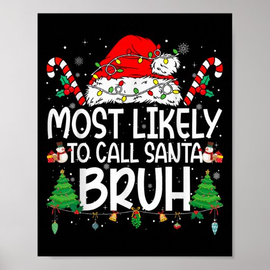 Family Matching Xmas Most Likely To Call Santa Bru Poster (Voorkant)