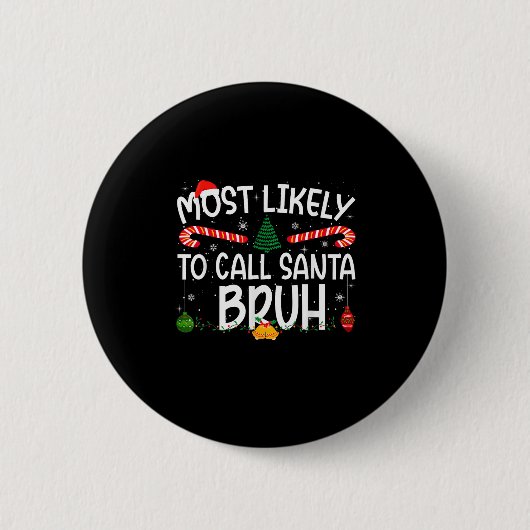 Family Matching Xmas Most Likely To Call Santa Bru Ronde Button 5,7 Cm (Voorkant)