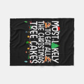 Family Most Likely To Eat All The Christmas Tree C Fleece Deken (Voorkant (Horizontaal))