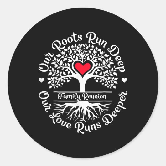 Family Reunion 2025 Our Roots Run Deep Our Love Ru Ronde Sticker (Voorkant)