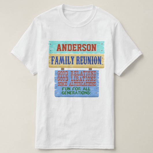 Family Reunion Funny Wooden Sign | Aangepaste naam T-shirt (Design voorkant)