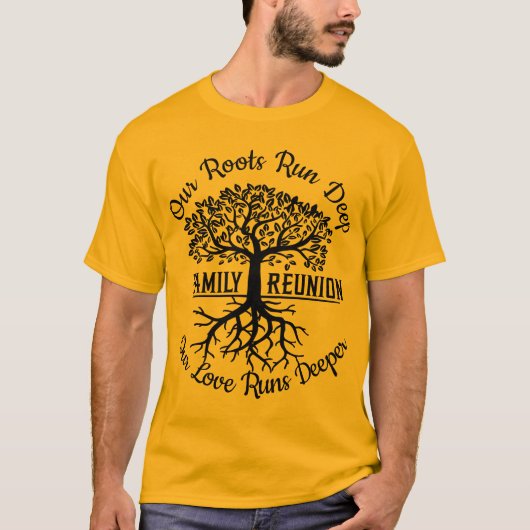 Family Reunion Our Roots Run Deep Tree T-shirt (Voorkant)