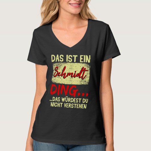 Family Schmidt Das Ist Ein Schmidt Ding T-shirt (Voorkant)