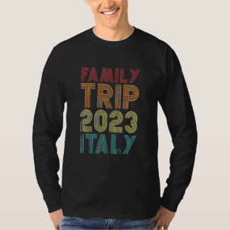 Family Trip 2023 Italy Vacation Matching Cool Retr T-shirt