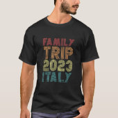 Family Trip 2023 Italy Vacation Matching Cool Retr T-shirt (Voorkant)