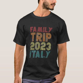 Family Trip 2023 Italy Vacation Matching Cool Retr T-shirt