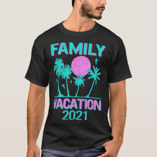 Family Vacation 2021 Summer Matching Beach Vacay M T-shirt