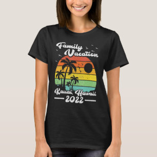Family Vacation 2022  Kauai Hawaii Beach T-shirt