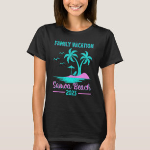 Family Vacation 2023 Palm Tree California Samoa be T-shirt