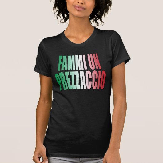 Fammi un prezzaccio, geef me een goede prijs, Funn T-shirt (Voorkant)