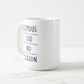 Famous for No Reason Koffiemok (Voorkant links)