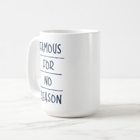 Famous for No Reason Koffiemok (Voorkant links)