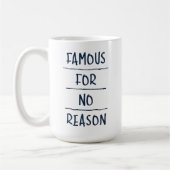 Famous for No Reason Koffiemok (Links)