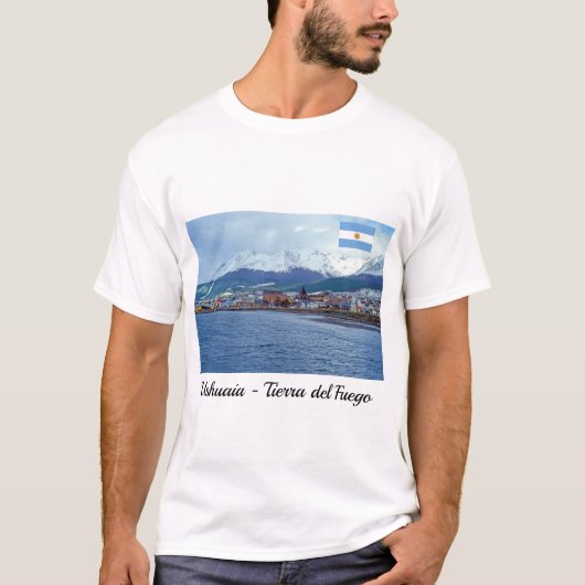 Famous Ushuaia - Tierra del Fuego, Argentinië T-shirt (Voorkant)