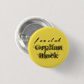 fan club Orphan Black in fancy noodgedwongen scrip Ronde Button 3,2 Cm (Voorkant /achterkant)