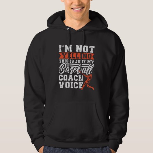 Fan Pitch I m Not Yelling This Is My Baseball Coac Hoodie (Voorkant)