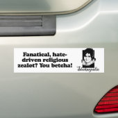 Fanatical zealot - You Betcha Bumpersticker (Op auto)
