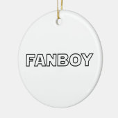 FANBOY KERAMISCH ORNAMENT (Links)