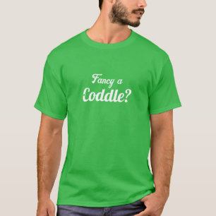 Fancy A Coddle Funny Irish T-shirt
